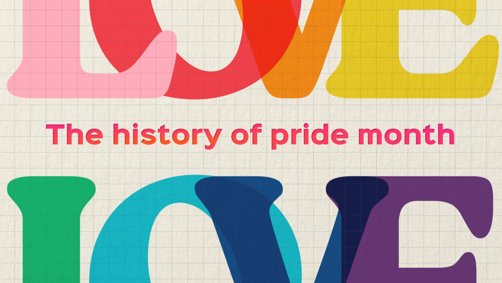 THE HISTORY OF PRIDE MONTH