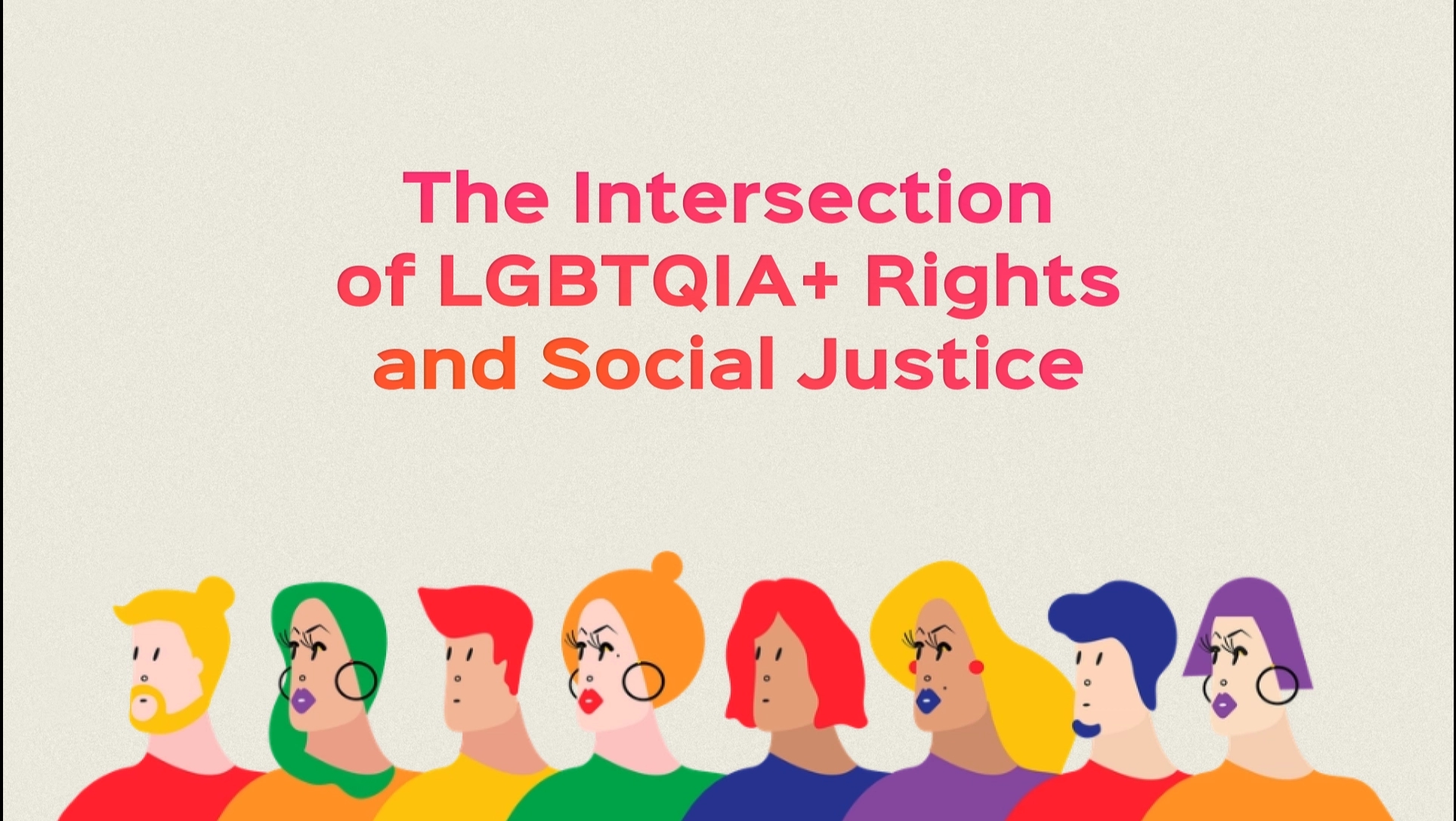 THE INTERSECTION OF LGBTQIA+ RIGHTS AND SOCIAL JUSTICE