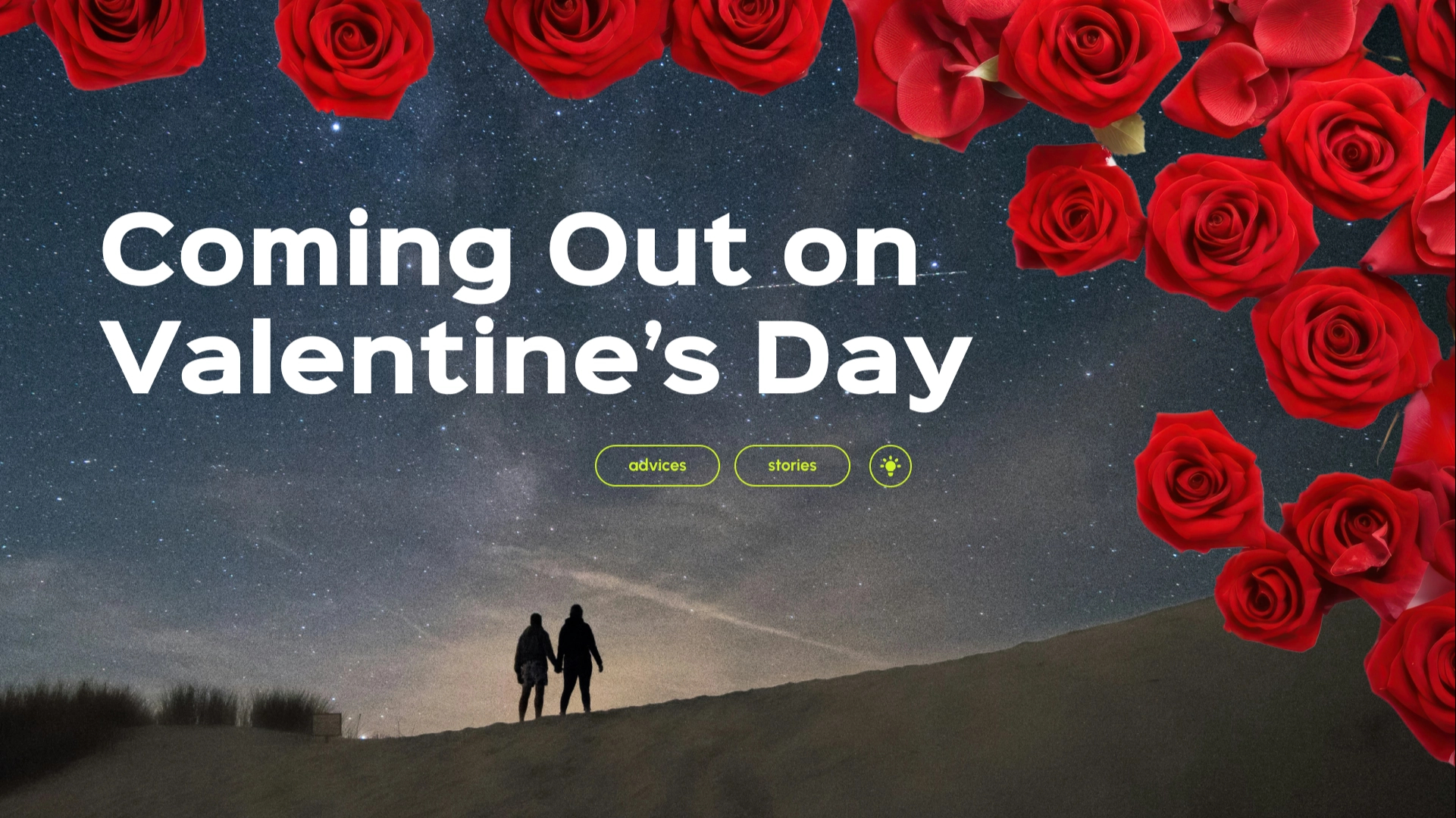 COMING OUT ON VALENTINE'S DAY - STORIES OF LOVE AND COURAGE